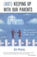 Cover of: Not Keeping Up With Our Parents: The Decline of the Professional Middle Class