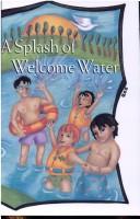 Cover of: Splash of Welcome Water Childs