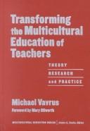 Transforming the Multicultural Education of Teachers by Michael J. Vavrus