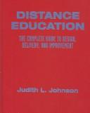 Cover of: Distance Education: The Complete Guide to Design, Delivery, and Improvement