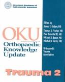 Cover of: Orthopaedic Knowledge Update: Trauma 2 (Oku Specialty Series)