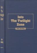 Cover of: Into the Twilight Zone by Rod Serling