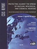 Cover of: Protecting Against the Spread of Nuclear, Biological, and Chemical Weapons: An Action Agenda for the Global Partnership (Csis Report)