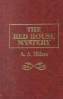 Cover of: The Red House Mystery by A. A. Milne