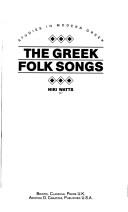 Cover of: Greek Folk Songs (Studies in Modern Greek Language and Literature 2)