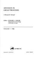 Cover of: Advances in Group Processes by Edward J. Lawler, Edward J. Lawler