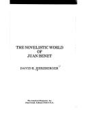 Cover of: The novelistic world of Juan Benet