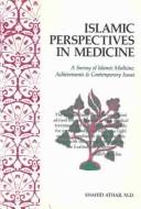 Cover of: Islamic Perspectives in Medicine: A Survey of Islamic Medicine: Achievements & Contemporary Issues