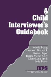 Cover of: A Child Interviewer's Guide (Interpersonal Violence: The Practice Series) by Wendy Bourg, Ray Broderick, Robin Flagor, Donna Meeks Kelly, Diane Ervin, Judy Butler, Wendy Bourg, Ray Broderick, Robin Flagor, Donna Meeks Kelly, Diane Ervin, Judy Butler