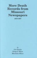 Cover of: More Death Records from Missouri Newspapers, 1810-1857