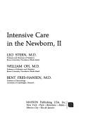 Cover of: Intensive care in the newborn, II by [edited by] Leo Stern, William Oh, Bent Friss-Hansen.