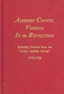 Cover of: Amherst County, Virginia In the Revolution by Lenora Higginbotham Sweeny