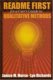 Cover of: README FIRST for a User's Guide to Qualitative Methods by Janice M. Morse, Lyn Richards