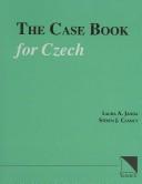 The case book for Czech by Laura Janda, Laura A. Janda, Steven J. Clancy
