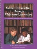 Cover of: Career Exploration Through Children's Literature: A 6-8 Correlation to the National Career Development Guidelines