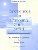 Cover of: Experiences for Exploring God's Word: An Interactive Approach for Young Teens (Awakening the Word Series)
