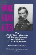 Cover of: Smoke, Sound and Fury by Lew Wallace