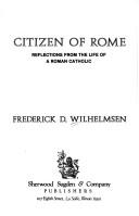 Cover of: Citizen of Rome: Reflections from the Life of a Roman Catholic