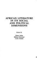 Cover of: African Literature in Its Social and Political Dimensions (African Literature Association Annuals Ser No 9)