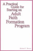 Cover of: A Practical Guide for Starting an Adult Faith Formation Program