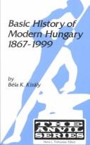 Cover of: Basic History of Modern Hungary: 1867- 1999 (The Anvil Series)