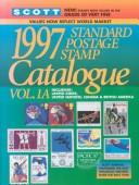 Cover of: Scott 1997 Standard Postage Stamp Catalogue (153rd Ed, Vol 1A)