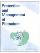 Cover of: Protection and management of plutonium