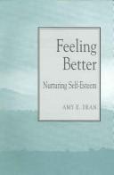 Cover of: Feeling Better by Amy E. Dean