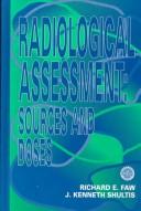 Cover of: Radiological Assessment: Sources and Doses
