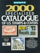 Cover of: Specialized catalogue of United States stamps & covers: Confederate states, Canal zone, Danish West Indies, Guam, Hawaii, United Nations, United States administration (Cuba, Puerto Rico, Philippines, Ryukyu).