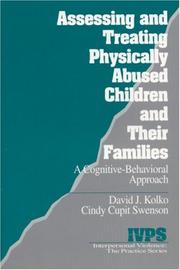 Assessing and treating physically abused children and their families by David J Kolko, David J. Kolko, Cynthia Cupit Swenson