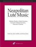 Cover of: Neapolitan Lute Music: Fabrizio Dentice, Giulio Severino, Giovanni Antonio Severino (Recent Researches in the Music of the Renaissance)