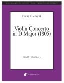 Cover of: Franz Clement: Violin Concerto in D Major (1805): Piano Trio In C Minor And Piano Quartet In A Minor (Recent Researches in the Music of the Nineteenth and Early Twentieth Centuries)