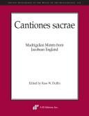 Cover of: Cantiones sacrae: Madrigalian Motets from Jacobean England (Recent Researches in the Music of the Renaissance)