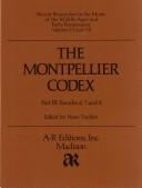 Cover of: The Montpellier Codex by Hans Tischler
