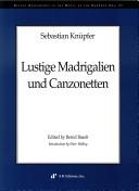 Cover of: Sebastian Knupfer Lustige Madrigalien Und Canzonetten (Recent Researches in the Music of the Baroque Era)