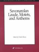 Cover of: Savonarolan Laude, Motets, and Anthems (Recent Researches in the Music of the Renaissance)