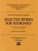 Cover of: Armand Louis Couperin: Selected Works for Keyboard by David Fuller, David Fuller