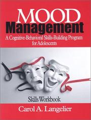 Cover of: Mood Management: A Cognitive-Behavioral Skills-Building Program for Adolescents; Skills Workbook