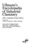 Cover of: Ullmann's encyclopedia of industrial chemistry by executive editor Wolfgang Gerhartz. Vol.A8, Coronary therapeutics to display technology.