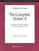 Cover of: Orlando di Lasso: The Complete Motets 8 (Recent Researches in the Music of the Renaissance)