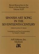 Spanish Art Song in the Seventeenth Century (Recent Researches in the Music of Baroque) by D. Heiple