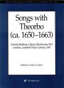 Songs With Theorbo (Ca. 1650-1663): Oxford, Bodleian Library, Broxbourne 84.9 London, Lampeth Palace Library,  1041 (Recent Researches in the Music of the Baroque Era) by Gordon J. Callon
