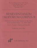 Cover of: Beneventanum Troporum Corpus II: Ordinary Chants and Tropes for the Mass from Southern Italy, A.D. 1000-1250  by John Boe