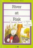 Cover of: River at Risk : The Child's World Library Series