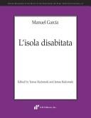 Cover of: Manuel Garcia L'isola Disabitata (Recent Researches in the Music of the Nineteenth and Early Twentieth Centuries) by 