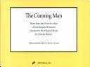 Cover of: The Cunning Man: Taken from the Devin Du Village of Jean-Jacques Rousseau (Recent Researches in the Music of the Classical Era,)