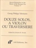 Cover of: Douze Solos, a Violon Ou Traversiere (Recent Researches in the Music of the Baroque Era, Volume 71)