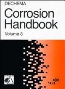 Cover of: Dechema Corrosion Handbook: Corrosive Agents and Their Interaction With Materials