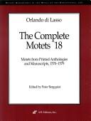 Cover of: Orlando Di Lasso: The Complete Motets 18 (Recent Researches in the Music of the Renaissance)
